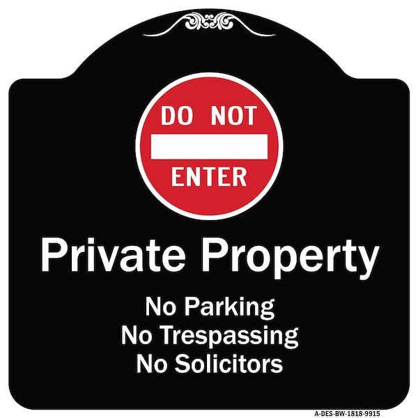 Designer Series-Private Property No Parking Trespassing Or Solicitors W/ Do, 18" x 18", BW-1818-9915